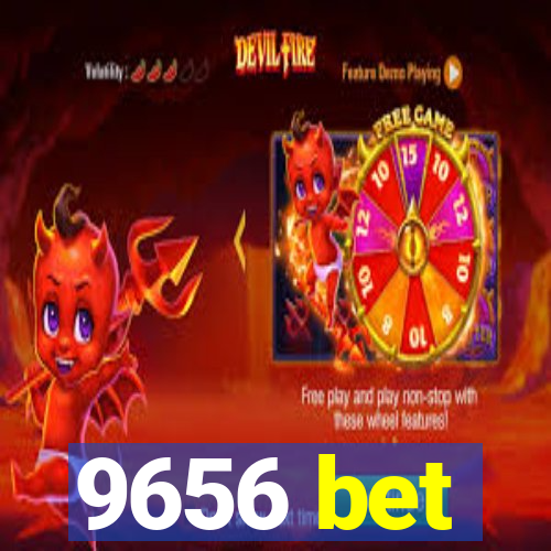 9656 bet